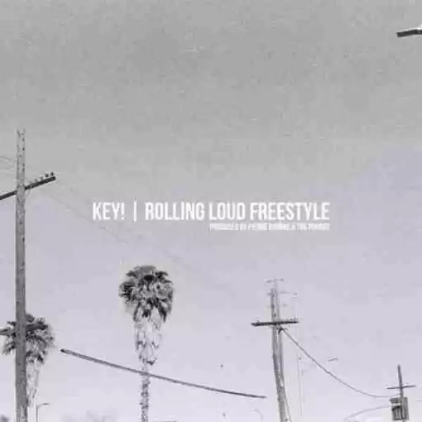 Key! - Rolling Loud Freestyle